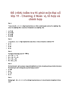 Đề (+ĐA) kiểm tra 15 phút môn Đại số lớp 11 - Chương 2 Hoán vị, tổ hợp và chỉnh hợp